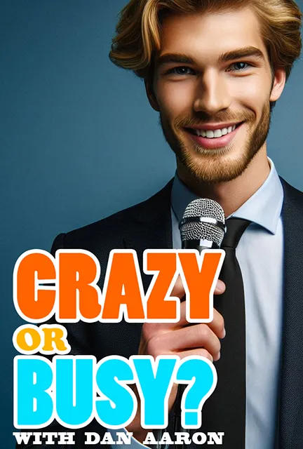 Crazy Or Busy?