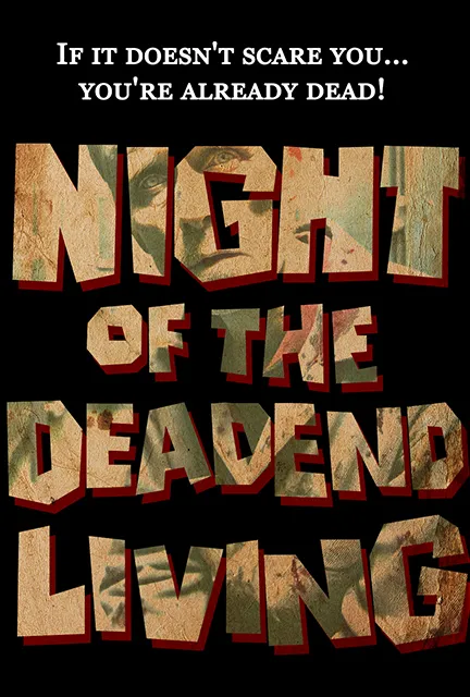 Night Of The Deadend Living